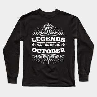 Legends Are Born in October Long Sleeve T-Shirt